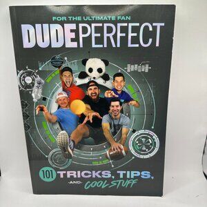 Dude Perfect: 101 Tricks Tips And Cool Stuff